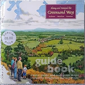 Seller image for Along and Around the Greensand Way: Guide Book, Route Guide and Footpath Maps Including Ordnance Survey Maps for sale by Wessex Gourmet