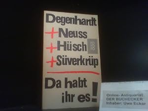 Bild des Verkufers fr Da habt ihr es! : Stcke u. Lieder f. e. dt. Quartett. Franz Josef Degenhardt . Mit 19 Ill. v. Eduard Prssen / rororo ; 1260 zum Verkauf von Der Buchecker