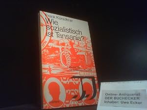 Bild des Verkufers fr Wie sozialistisch ist Tansania? : Ein Informationsbuch. Frank Krschner. [Schautaf.: Jrgen Grassmann] / Stichwrter ; Nr. 56 : Zur Gesellschaftspolitik zum Verkauf von Der Buchecker