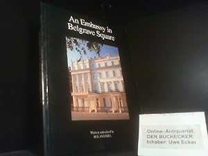 Bild des Verkufers fr An Embassy in Belgrave Square. zum Verkauf von Der Buchecker