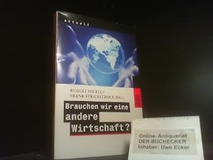 Bild des Verkufers fr Brauchen wir eine andere Wirtschaft?. Rudolf Hickel/Frank Strickstrock (Hg.) / Rororo ; 23045 : rororo aktuell zum Verkauf von Der Buchecker