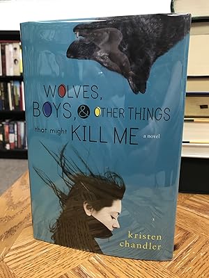 Seller image for Wolves, Boys, & Other Things That Might Kill Me for sale by THE PRINTED GARDEN, ABA, MPIBA