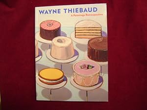 Immagine del venditore per Wayne Thiebaud. A Paintings Retrospective. venduto da BookMine