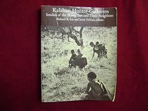 Imagen del vendedor de Kalahari Hunter-Gatheries: Studies of the !Kung San and Their Neighbors. a la venta por BookMine