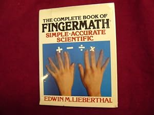Imagen del vendedor de The Complete Book of Fingermath. Simple - Accurate - Scientific. a la venta por BookMine