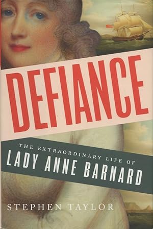 Image du vendeur pour Defiance: The Extraordinary Life of Lady Anne Barnard mis en vente par Kenneth A. Himber