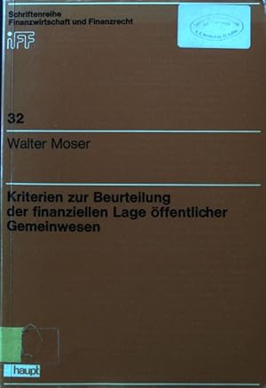 Kriterien zur Beurteilung der finanziellen Lage öffentlicher Gemeinwesen. Schriftenreihe Finanzwi...