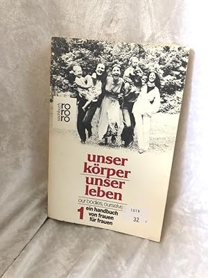 Bild des Verkufers fr Unser Krper, unser Leben I (5381 967). Ein Handbuch von Frauen fr Frauen. Our Bodies, Ourselves. Ein Handbuch fr Frauen von Frauen. zum Verkauf von Antiquariat Jochen Mohr -Books and Mohr-