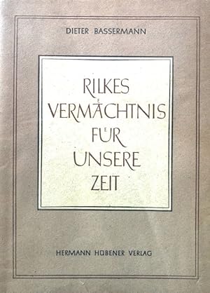 Bild des Verkufers fr Rilkes Vermchtnis fr unsere Zeit. zum Verkauf von books4less (Versandantiquariat Petra Gros GmbH & Co. KG)