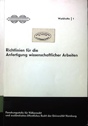 Bild des Verkufers fr Richtlinien fr die Anfertigung wissenschaftlicher Arbeiten. Forschungsstelle fr Vlkerrecht und auslndisches ffentliches Recht der Universitt Hamburg. Werkhefte, H. 1 zum Verkauf von books4less (Versandantiquariat Petra Gros GmbH & Co. KG)