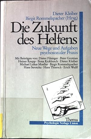 Seller image for Die Zukunft des Helfens : neue Wege u. Aufgaben psychosozialer Praxis. for sale by books4less (Versandantiquariat Petra Gros GmbH & Co. KG)