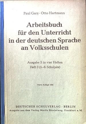 Seller image for Arbeitsbuch fr den Unterricht in der deutschen Sprache an Volksschulen. Ausgabe S in vier Heften. H. 3 (5.-6. Schuljahr). for sale by books4less (Versandantiquariat Petra Gros GmbH & Co. KG)