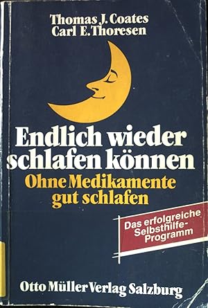 Bild des Verkufers fr Endlich wieder schlafen knnen : ohne Medikamente gut schlafen ; d. erfolgreiche Selbsthilfe-Programm. zum Verkauf von books4less (Versandantiquariat Petra Gros GmbH & Co. KG)