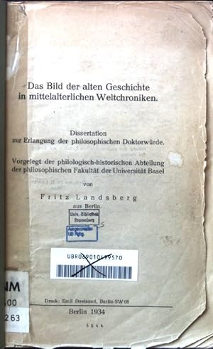 Das Bild der alten Geschichte in mittelalterlichen Weltchroniken. Dissertation zur Erlangung der ...