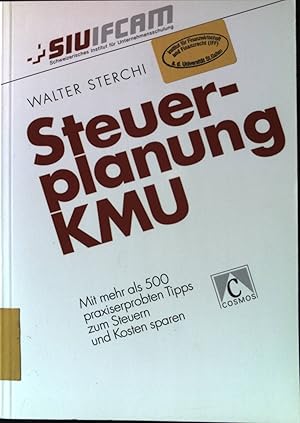 Bild des Verkufers fr Steuerplanung KMU : mit mehr als 500 praxiserprobten Tipps zum Steuern und Kosten sparen. SIUIFCAM, Schweizerisches Institut fr Unternehmensschulung, Bd. 25. zum Verkauf von books4less (Versandantiquariat Petra Gros GmbH & Co. KG)