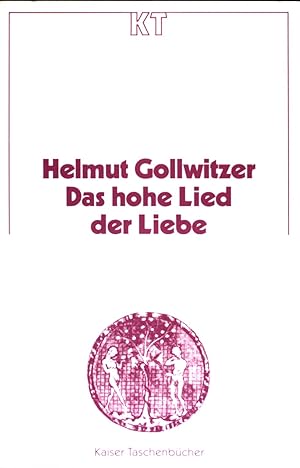 Bild des Verkufers fr Das hohe Lied der Liebe. Kaiser-Taschenbuch (Nr. 8) zum Verkauf von books4less (Versandantiquariat Petra Gros GmbH & Co. KG)