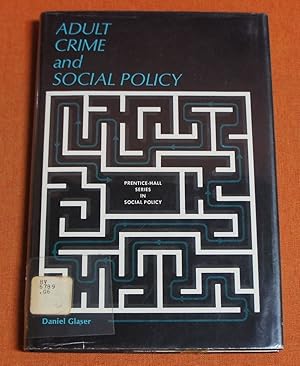 Seller image for Adult crime and social policy (Prentice-Hall series in social policy) for sale by GuthrieBooks