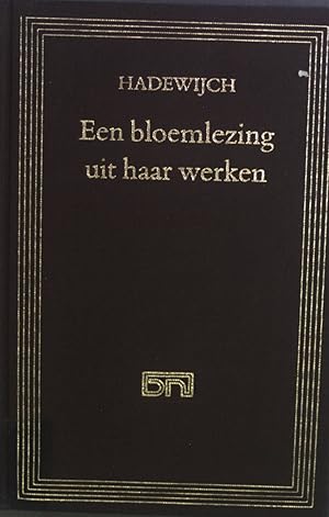 Bild des Verkufers fr Een Bloemlezing uit haar Werken. Bibliotheek der Nederlandse Letterern. zum Verkauf von books4less (Versandantiquariat Petra Gros GmbH & Co. KG)