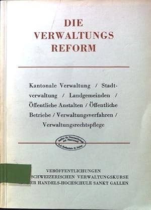 Imagen del vendedor de Die Verwaltungsreform. Verffentlichungen der Schweizerischen Verwaltungskurze an der Handels-Hochschule St. Gallen. Bd. 8 a la venta por books4less (Versandantiquariat Petra Gros GmbH & Co. KG)