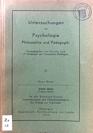 Imagen del vendedor de Untersuchungen zur Psychologie, Philosophie und Pdagogik. Neue Folge. Aufmerksamkeit und Objektionsfhigkeit. Ein Beitrag zur Typenlehre. Bd. 8, H. 4 a la venta por books4less (Versandantiquariat Petra Gros GmbH & Co. KG)