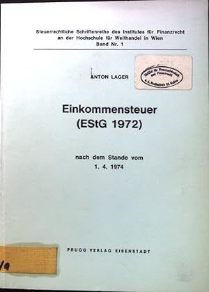 Bild des Verkufers fr Einkommensteuer (EStG 1972) nach dem Stande vom 1.4.1974. (SIGNIERTES EXEMPLAR) zum Verkauf von books4less (Versandantiquariat Petra Gros GmbH & Co. KG)