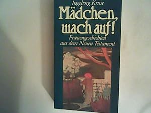 Seller image for Mdchen, wach auf. Frauengeschichten aus dem Neuen Testament for sale by ANTIQUARIAT FRDEBUCH Inh.Michael Simon