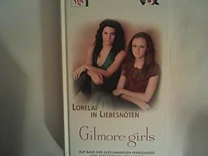 Bild des Verkufers fr Gilmore girls, Lorelai in Liebesnten zum Verkauf von ANTIQUARIAT FRDEBUCH Inh.Michael Simon
