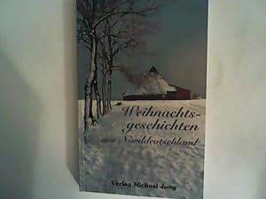 Bild des Verkufers fr Weihnachtsgeschichten aus Norddeutschland zum Verkauf von ANTIQUARIAT FRDEBUCH Inh.Michael Simon