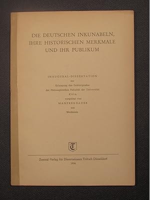 Die deutschen Inkunabeln, ihre historischen Merkmale und ihr Publikum.