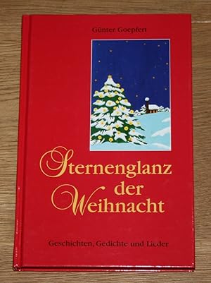 Bild des Verkufers fr Sternenglanz der Weihnacht. Geschichten, Gedichte und Lieder. zum Verkauf von Antiquariat Gallenberger