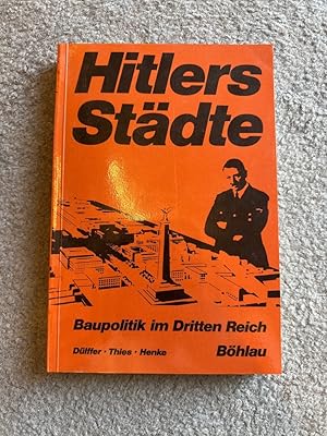 Bild des Verkufers fr Hitlers Stdte: Baupolitik im Dritten Reich. Eine Dokumentation zum Verkauf von PlanetderBuecher