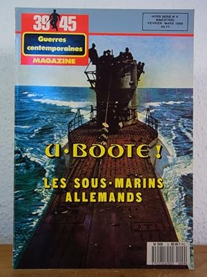 Seller image for U-Boote! Les sous-marins Allemands. Tome 1 (39/45 Guerres Contemporaines Magazine) for sale by Antiquariat Weber