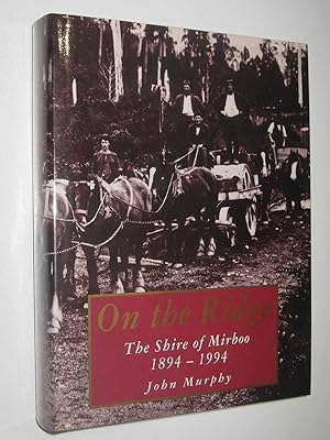 On the Ridge : The Shire of Mirboo 1894-1994