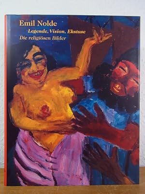 Image du vendeur pour Emil Nolde. Legende, Vision, Ekstase. Die religisen Bilder. Ausstellung Hamburger Kunsthalle, Hamburg, 08. Dezember 2000 bis 18. Februar 2001 mis en vente par Antiquariat Weber