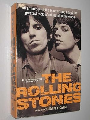 Seller image for The Mammoth Book Of The Rolling Stones : An anthology of the best writing about the greatest rock 'n' roll band in the world for sale by Manyhills Books