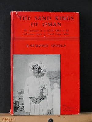 Seller image for The Sand Kings of Oman, being the experiences of an R.A.F. officer in the little known regions of Trucial Oman Arabia for sale by Tree Frog Fine Books and Graphic Arts