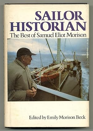 Bild des Verkufers fr Sailor Historian: The Best of Samuel Eliot Morison zum Verkauf von Between the Covers-Rare Books, Inc. ABAA