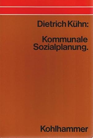 Kommunale Sozialplanung. Wissenschaft + [und] soziale Praxis