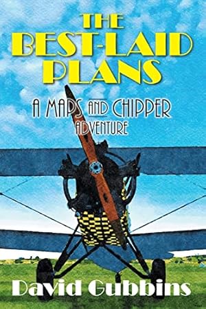 Bild des Verkufers fr The Best-Laid Plans: A Maps and Chipper Adventure zum Verkauf von WeBuyBooks