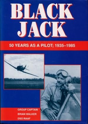 Black Jack: 50 Years as a Pilot; 1935 - 1985