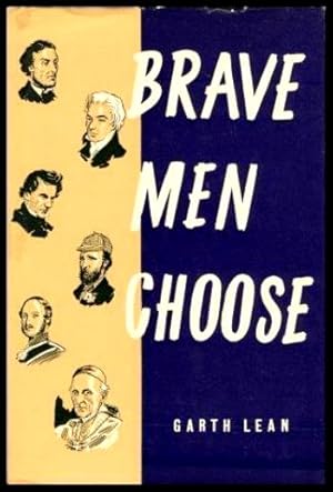 BRAVE MEN CHOOSE