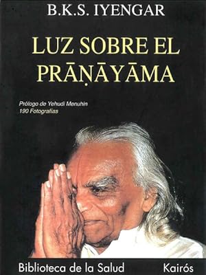 Image du vendeur pour Luz sobre el Pranayama / Light on Pranayama : Pranayama Dipika -Language: Spanish mis en vente par GreatBookPrices