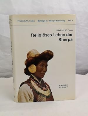 Seller image for Religses Leben der Sherpa. Khumbu Himal Band 9. Beitrge zur Sherpa-Forschung Teil II. Friedrich W. Funke. Mit 185 Abbildungen und 2 Karten. for sale by Antiquariat Bler