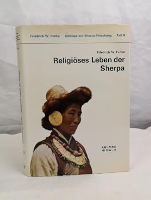 Bild des Verkufers fr Religses Leben der Sherpa. Khumbu Himal Band 9. Beitrge zur Sherpa-Forschung Teil II. Friedrich W. Funke. Mit 185 Abbildungen und 2 Karten. zum Verkauf von Antiquariat Bler