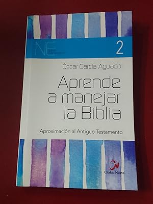 Imagen del vendedor de Aprende a manejar la Biblia. Aproximacin al Antiguo Testamento a la venta por Librera Eleutheria