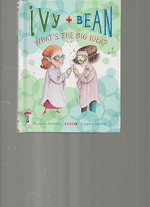 Seller image for Ivy and Bean What's the Big Idea? (Book 7): (Best Friends Books for Kids, Elementary School Books, Early Chapter Books) (Ivy & Bean) for sale by TuosistBook
