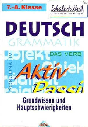 Deutsch Grammatik 7. - 8. Klasse, Grundwissen und Hauptschwierigkeiten