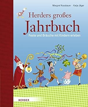 Bild des Verkufers fr Herders groes Jahrbuch: Feste und Bruche mit Kindern erleben zum Verkauf von Gabis Bcherlager