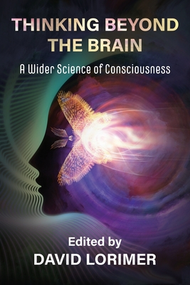 Seller image for Thinking Beyond the Brain: A Wider Science of Consciousness (Paperback or Softback) for sale by BargainBookStores