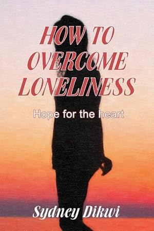 Imagen del vendedor de How to Overcome Loneliness a la venta por moluna